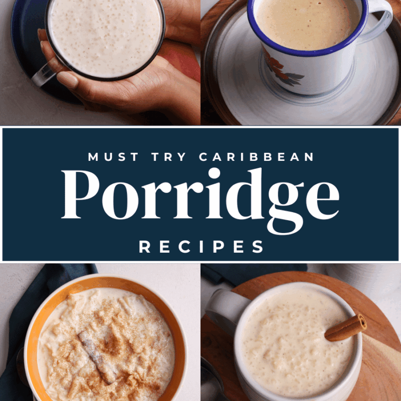 Collage of 4 Caribbean Porridge Recipes with a banner that reads Must Try Caribbean Porridge recipes