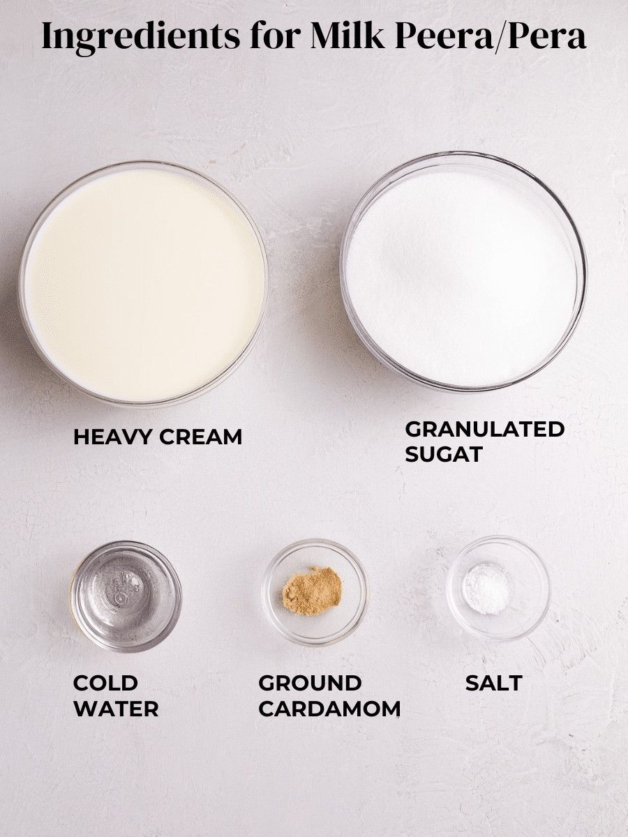 Graphic titled “Ingredients for Milk Peera/Pera” showing small glass bowls arranged on a light surface with heavy cream, granulated sugar, cold water, ground cardamom, and salt, each labeled in bold text.