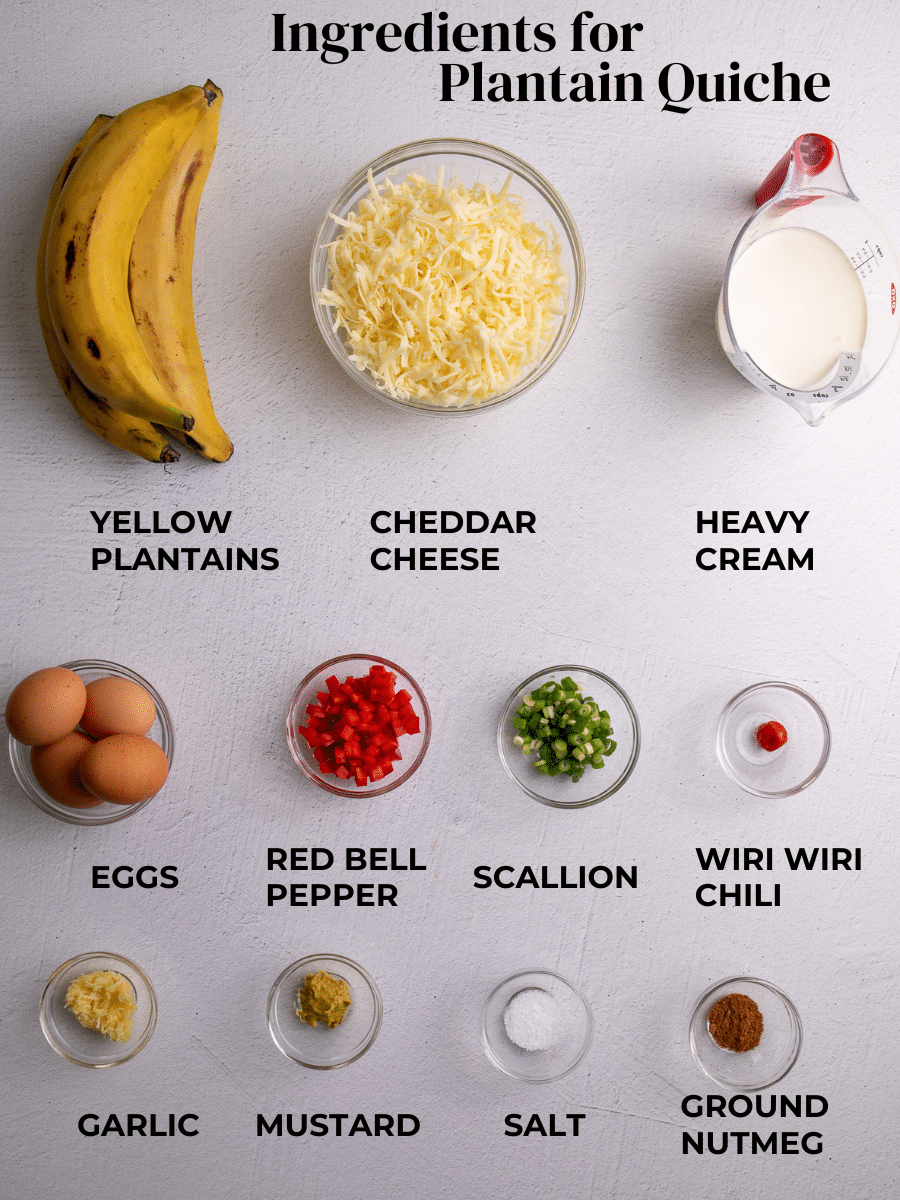 plantain quiche ingredients Ingredients for plantain quiche laid out and labeled, including plantains, cheese, eggs, cream, and vegetables.
